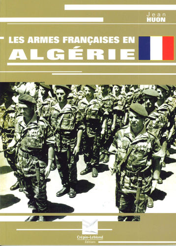 armes Francaise en Algérie - J.HUON